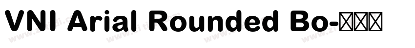 VNI Arial Rounded Bo字体转换 VNI Arial Rounded Bo字体转换